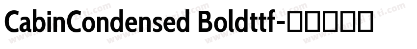 CabinCondensed Boldttf字体转换